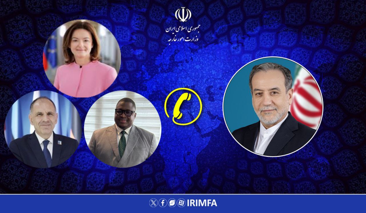 گفتگوی تلفنی عراقچی با وزرای امور خارجه یونان، اسلوونی و سیرالئون
